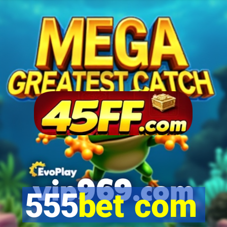 555bet com